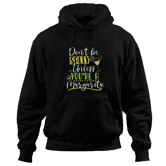 Bartender Job Cinco De Mayo Dont Be Salty Margarita 8 Hoodies
