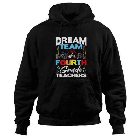 Kids Fourth Grade Teachers Gift Dream Team Aka 4th Grade Teacher Hoodies