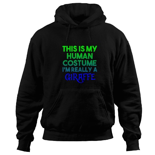 Giraffe Pet This is My Human Costume I m Really Giraffe Halloween s Hoodies