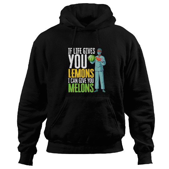 I Can Give You Melon medicals Profession Surgeon Hoodies