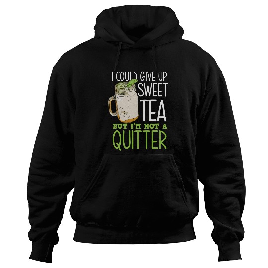 Funny Sweet Tea Lover Tea Drinker Hoodies