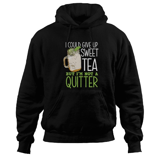 Funny Sweet Tea Lover Tea Drinker Hoodies