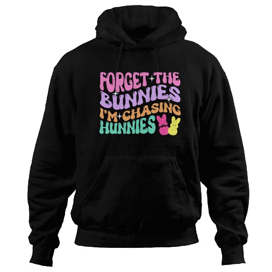 Forget The Bunnies Im Chasing Hunnies Easter Day Groovy Hoodies