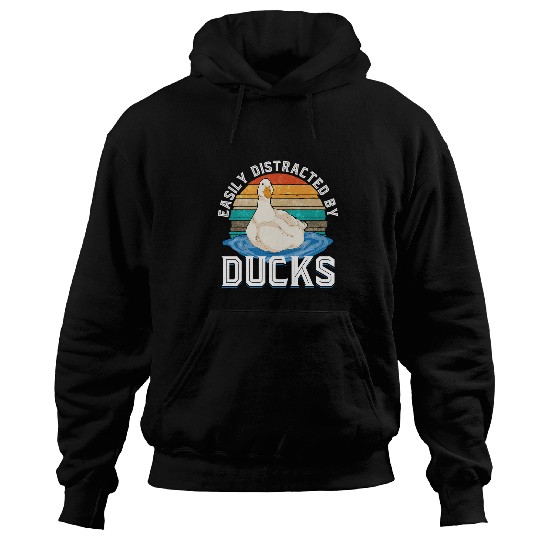 Duck Pet Funny Farm Animal Lover Bird Easily Distracted By Ducks Hoodies