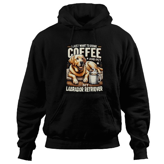Coffee Fun And Pet My Labrador Retriever Funny Yellow Lab Hoodies