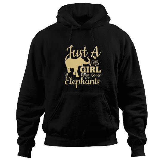 Elephant Pet Just A Girl Who Loves Elephants Funny Elephant Girls 1 Hoodies