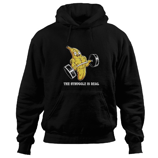 The Struggle Is Real Banana Lifting Weightlifting Fitness Hoodies