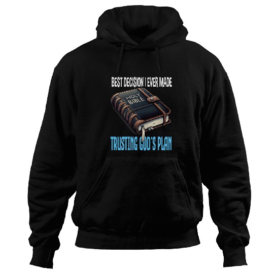 bests Decision I Ever Made Trusting Gods Plan Divine Planner Hoodies