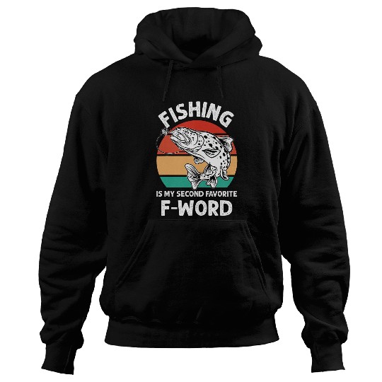 Fishing Is My Second Favorite FWord Fishing Tee Fishermen Hoodies