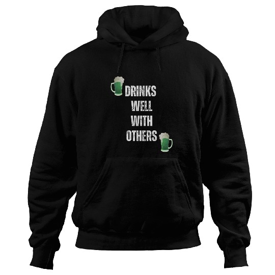 Beer Fun St Patrick s Day Drinks Well With Others Green Beer Hoodies