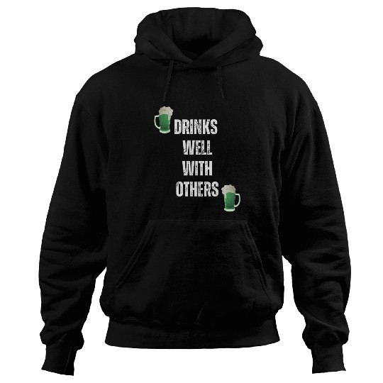 Beer Fun St Patrick s Day Drinks Well With Others Green Beer Hoodies