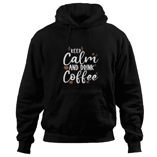 Coffee Fun keep calm and drink coffee caffeines lover Hoodies