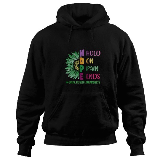 HOPE Hold On Pain Ends Depression Mental Health Awareness Hoodies