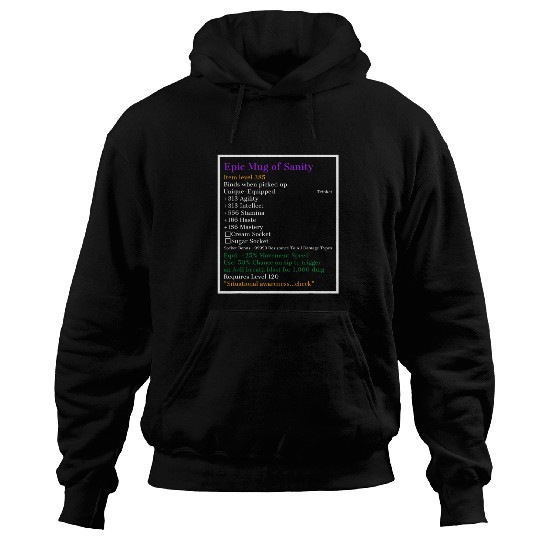 Epic of Sanity Wow Video Game Gift for Gamers Hoodies