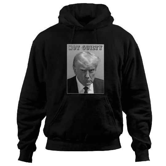 Donald Trump Police Mugshot Photo Not Guilty 4547 President Hoodies