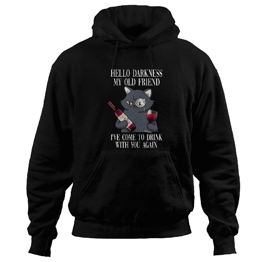 Wines Fun Hello Darkness My Old Friend Winelovers Cat Fun Hoodies