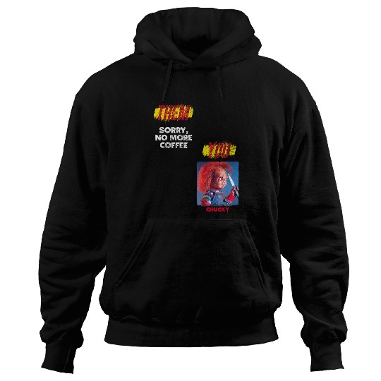 Coffee Fun Chucky No More Coffee meme Hoodies