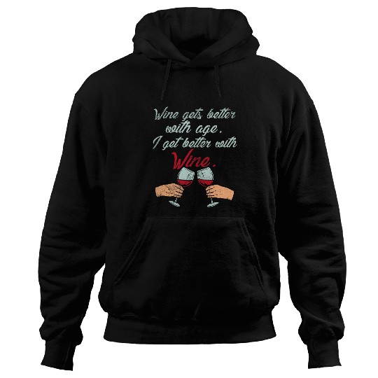 Wines Fun Gets Better With Age Wines Lovers Hoodies
