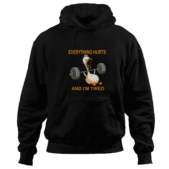 Duck Pet Everything Hurts And I m Tired Duck 1 1 9 Hoodies