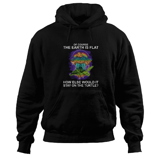 Turtle Pet Flat Earth Turtle Flat Earther Hoodies