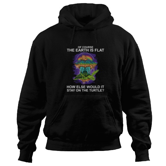 Turtle Pet Flat Earth Turtle Flat Earther Hoodies