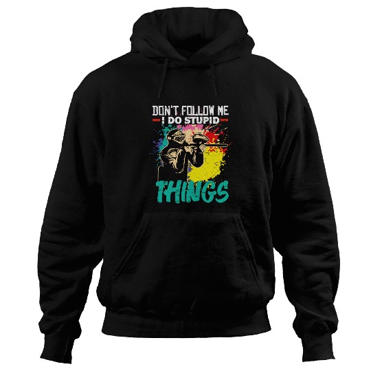 Dont Follow Me I Do Stupid Things paintballs Game For Men 2 Hoodies