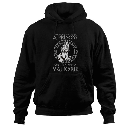 Discover My Mother Didnt Raise A Princess Funny Valkyrie Viking Hoodies