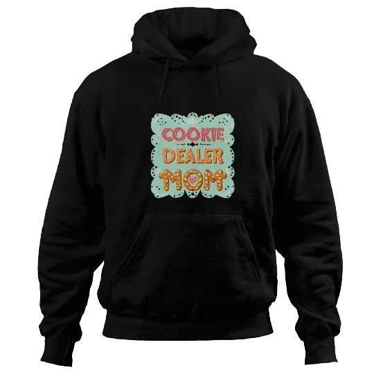 Cookie dealers Mom cookie seller scouting and camping lover Hoodies