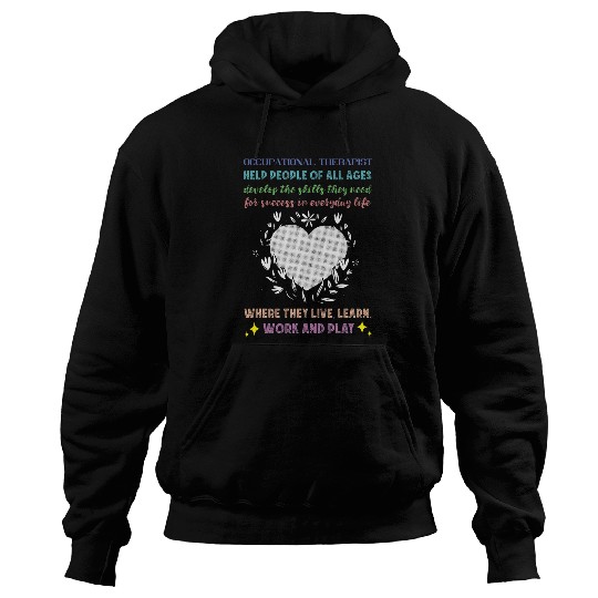 Occupational Therapist Work And Play Occupational Therapy Hoodies