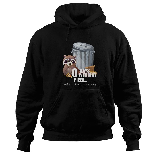 Raccoon Pet Pizza Funny Cute Trash Panda Pizza Day 3 Hoodies