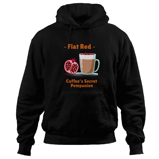 Coffee Fun Cool FLAT RED COFFEE S SECRET POMPANION Pomegranate Barista Hoodies