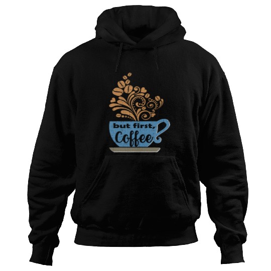 Coffee Fun But First Coffee Blue Java Mug Hoodies
