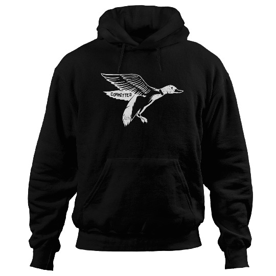 Duck Hunting Committed Waterfowl Duck Hoodies