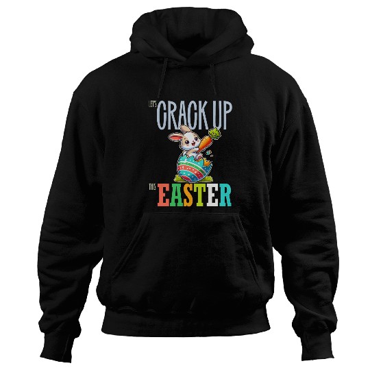 Lets Crack Up This Easter Bunny Egg Hunt Happy Easter Pun 3 Hoodies