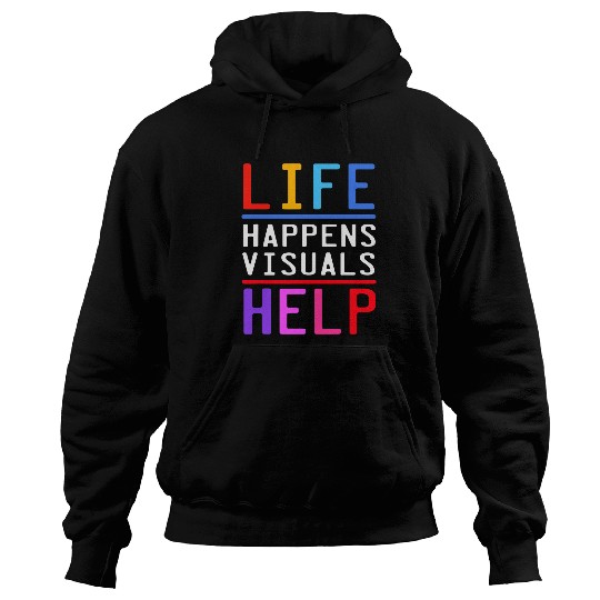 SPED Teacher School Psychologist Life Happens Visuals Help Hoodies