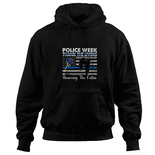 Thank The Living Honor the Fallen National Police Week 1 Hoodies