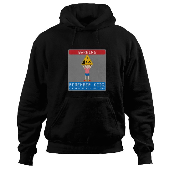Electrical Remember Kids Electricity Will Kill You 2 Electrician Hoodies