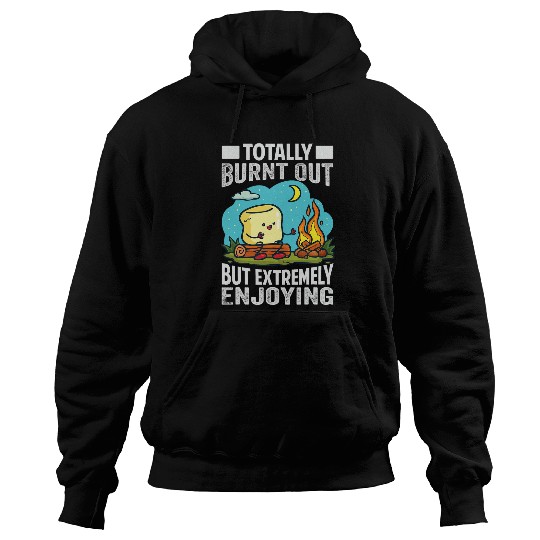 Totally Burnt Out But Extremely Enjoying Funny Camping 2 Hoodies