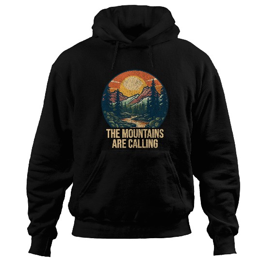 The Mountains Are Calling Mountain Lover Hiking Wilderness Hoodies