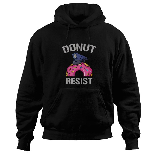 Police Job Donut Resist Law Enforcement Cop Policeman Hoodies