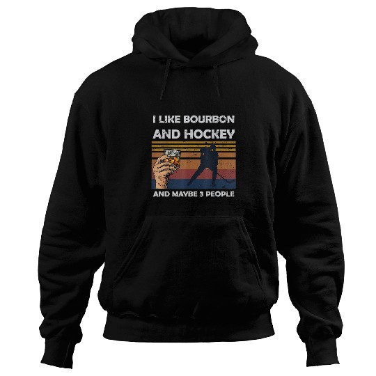 Wines Fun I Like Bourbon And Hockey And Maybes 3 People Wines Sport Hoodies