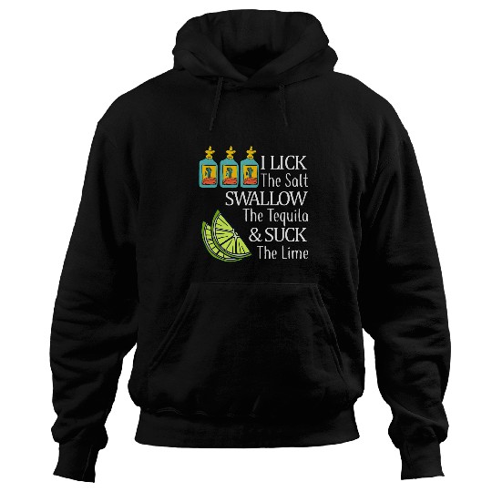 I Lick Salt Swallow Tequila Suck Lime Cinco De Mayo Mexico 2 Hoodies