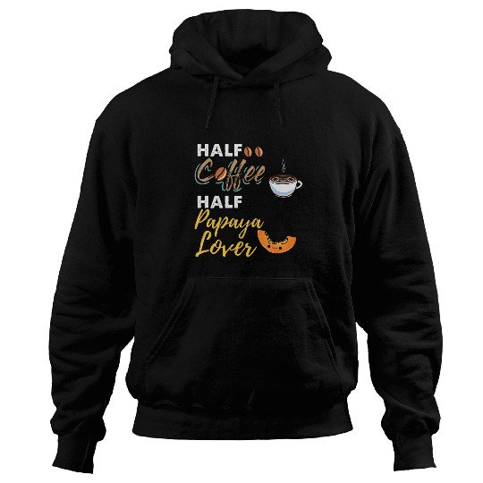Coffee Fun Half Coffee Half Papaya Lover Hoodies
