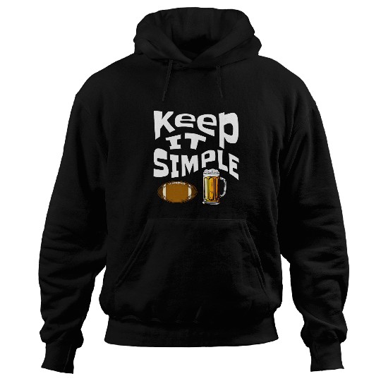 Beer Fun Keep It Simple Beer College Football Funny Common 4 Hoodies