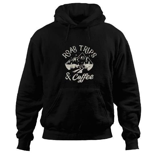 Coffee Fun Road Trip Road Trips and Coffee Drinking Tee Men Women Hoodies