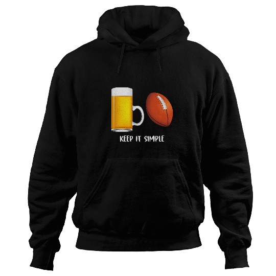 Beer Fun Keep It Simple Beer Football Funny Common Hoodies