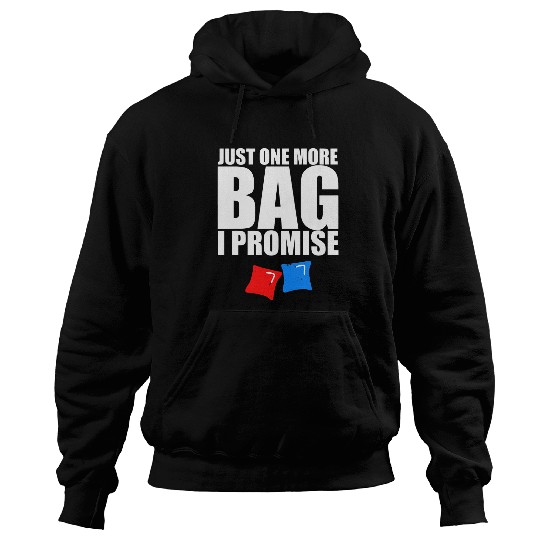 Beer Fun Just one more bag Cornhole Player Gift Beer Drinking Bags Hoodies