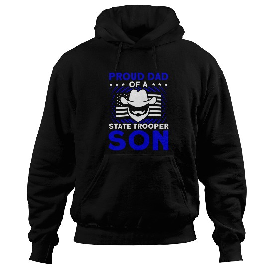 Proud Dad Of A State Trooper Son State Trooper Hoodies