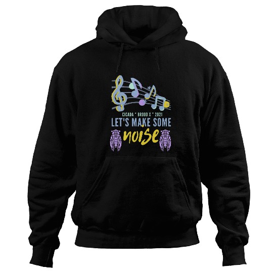 Cicada Lets Make Some Noise Brood X Funny Music Note 2 Hoodies