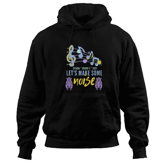 Cicada Lets Make Some Noise Brood X Funny Music Note 2 Hoodies
